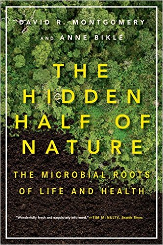 Hidden Half of Nature The Microbial Roots of Life and Health