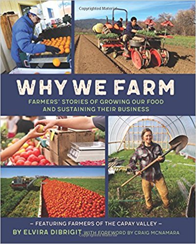 Why We Farm by Elvira Di'Brigit Capay Valley CA