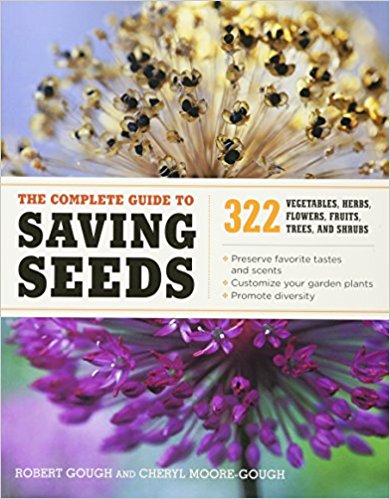 Complete Guide to Saving Seeds- 322 Vegetables, Herbs, Fruits, Flowers, Trees, and Shrubs.jpg